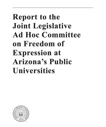 Cover of Report to the Joint Legislative Ad Hoc Committee on Freedom of Expression at Arizona's Public Universities